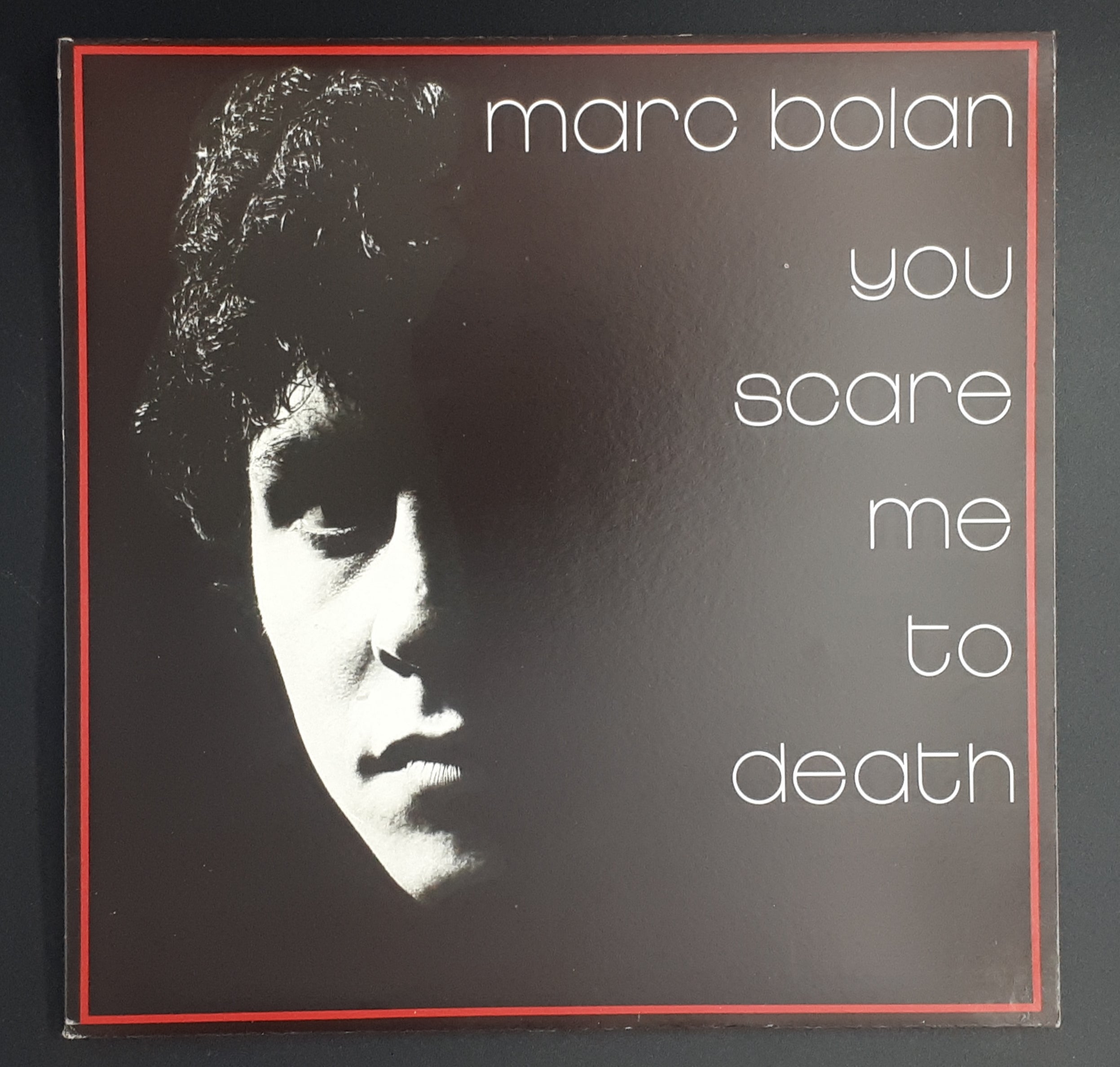 Marc Bolan - You Scare Me To Death