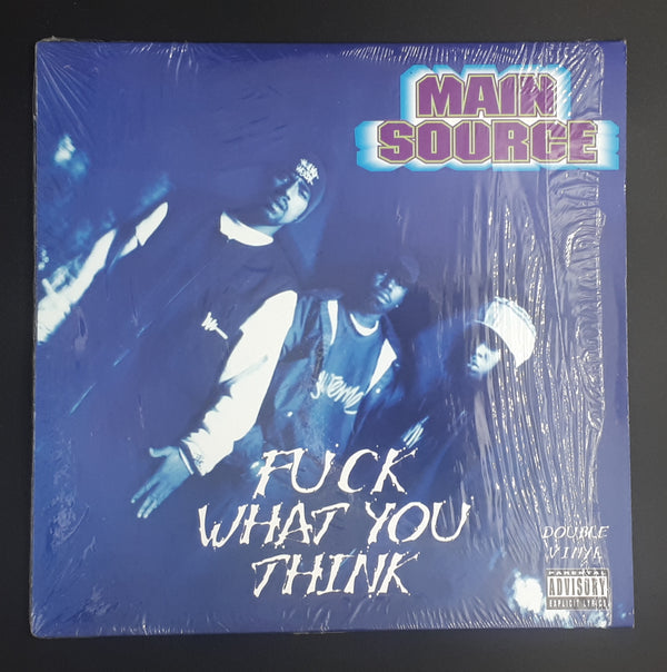 Main Source - Fuck What You Think