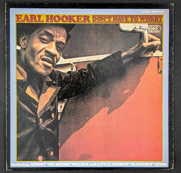 Earl Hooker - Don't Have To Worry