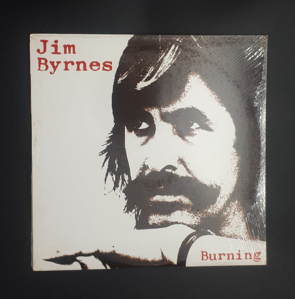 Jim Byrnes - Burning (Sealed Vintage)